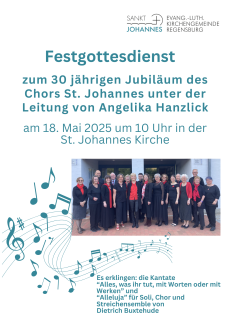 Festgottesdienst zum 30 jährigen Chorjubiläum des Chors St. Johannes